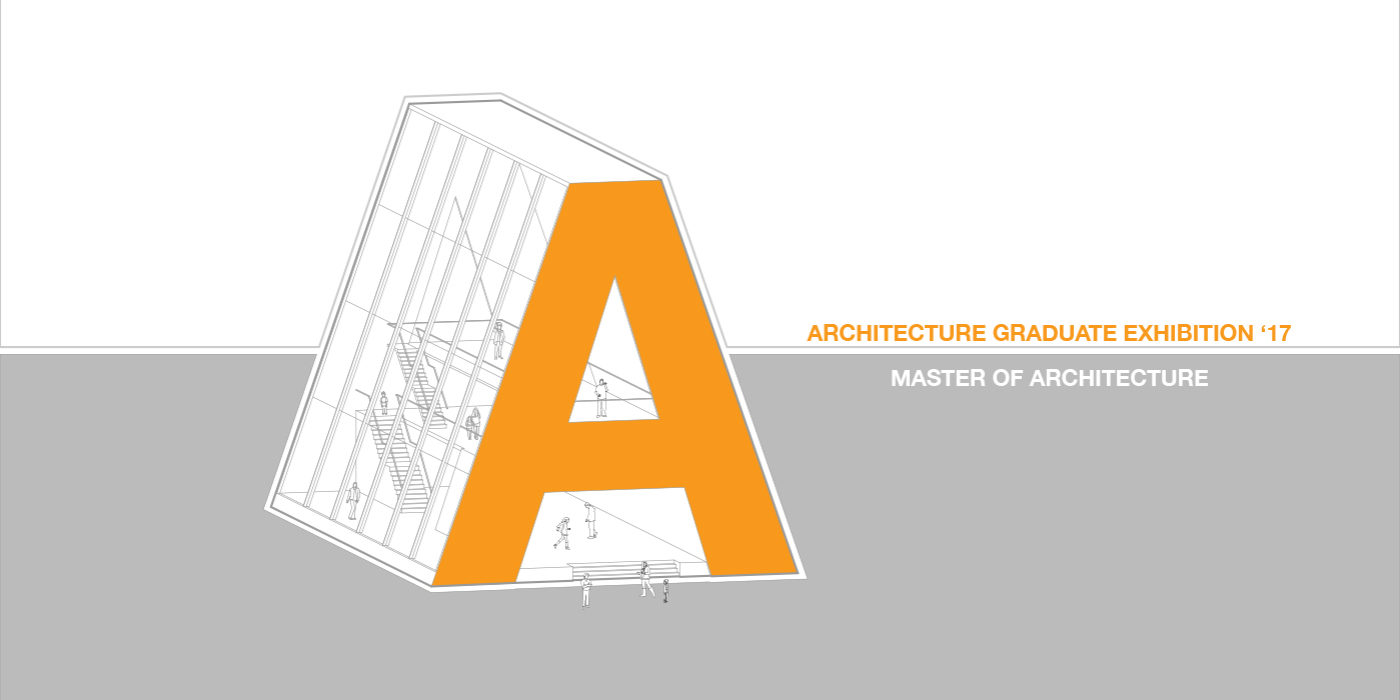 Master of Architecture Exhibition